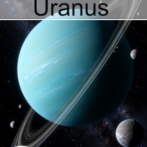 Uranus – The Mysterious Ice Giant